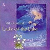 Mike Rowland - Lady Of The Lake