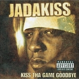 Jadakiss - Kiss Tha Game Goodbye