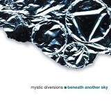 Mystic Diversions - Beneath Another Sky