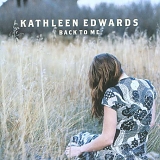 Kathleen Edwards - Back to Me