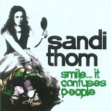Thom, Sandi - Smile... It Confuses People