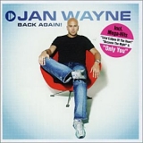 Jan Wayne - Back Again