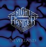 Night Ranger - Neverland (Import)