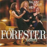 Forester Sisters - Talkin' 'Bout Men