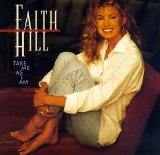 Faith Hill - Take Me As I Am
