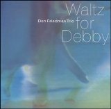 Don Friedman - Waltz For Debby