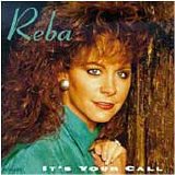 Reba McEntire - It's Your Call