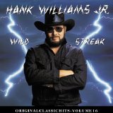 Hank Williams, Jr. - Wild Streak