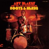 Art Blakey & the Jazz Messengers - Roots and Herbs