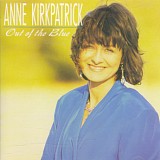 Anne Kirkpatrick - Out Of The Blue