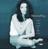 Matraca Berg - Lying To The Moon