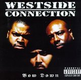 Westside Connection - Bow Down