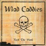 Mad Caddies - Rock The Plank