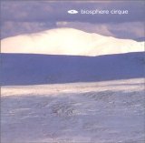 Biosphere - Cirque