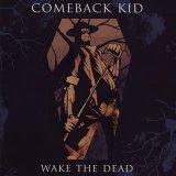 Comeback Kid - Wake The Dead