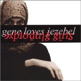 Gene Loves Jezebel - exploding girls
