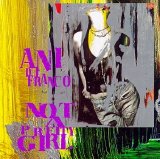 Ani DiFranco - Not A Pretty Girl