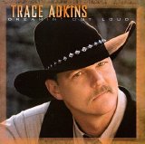 Trace Adkins - Dreamin' Out Loud