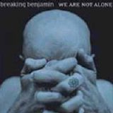 Breaking Benjamin - We're Not Alone Here