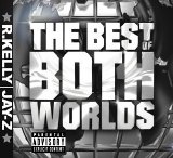 R Kelly And Jay-Z - The Best Of Both Worlds