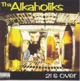 Tha Alkaholiks - 21 And Over