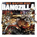 Mix Master Mike - Bangzilla