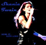Shania Twain - Send It... With Love