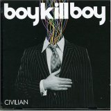 Boy Kill Boy - Civilian