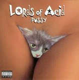 Lords Of Acid - Pussy