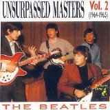 The Beatles - Unsurpassed Masters (Vol.2)