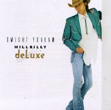 Dwight Yoakam - Hillbilly Deluxe