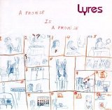 Lyres - A Promise Is A Promise