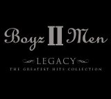 Boyz II Men - Legacy: The Greatest Hits Collection