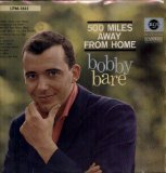 Bobby Bare - 500 Miles Away From Home and D