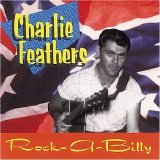 Charlie Feathers - Rock-A-Billy