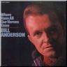 Bill Anderson - Where Have All Our Heroes Gone