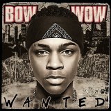 Bow Wow - Wanted