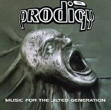 Prodigy - Music for the Jilted Generatio