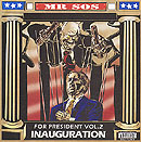 Mr SOS - For President Vol 2-Inauguration
