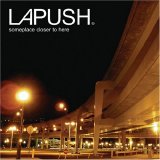 Lapush - Someplace Closer To Here