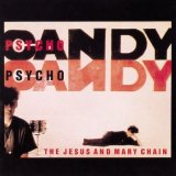 The Jesus And Mary Chain - Psychocandy