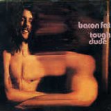 Bacon Fat - Tough dude
