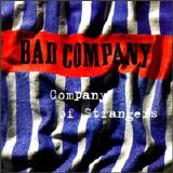 Bad Company - Company of Strangers