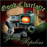 Good Charlotte - The Young And The Hopeless