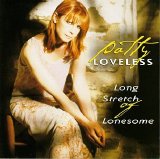 Patty Loveless - Long Stretch Of Lonesome