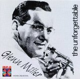 Glenn Miller - Unforgettable Glenn Miller