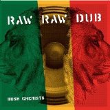Bush Chemists - Raw Raw Dub