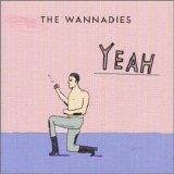 Wannadies, The - Yeah