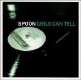 Spoon - Girls Can Tell EMU