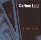 Carbon Leaf - Ether-Electrified Porch Music